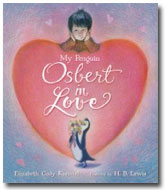 My Penguin Osbert in Love by Elizabeth Cody Kimmel
